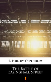 The Battle of Basinghall Street - E. Phillips Oppenheim - ebook