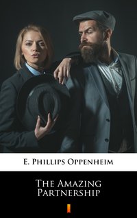 The Amazing Partnership - E. Phillips Oppenheim - ebook