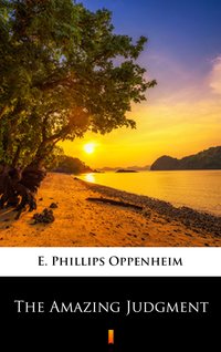 The Amazing Judgment - E. Phillips Oppenheim - ebook