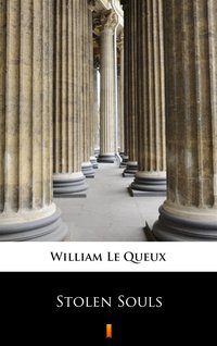 Stolen Souls - William Le Queux - ebook