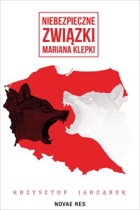 Niebezpieczne związki Mariana Klepki - Krzysztof Jarząbek - ebook