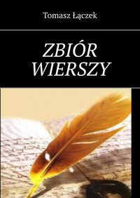 Zbiór wierszy 2001-2009 - Tomasz Łączek - ebook