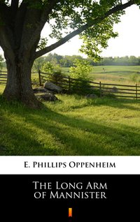 The Long Arm of Mannister - E. Phillips Oppenheim - ebook