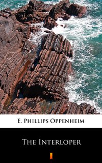 The Interloper - E. Phillips Oppenheim - ebook