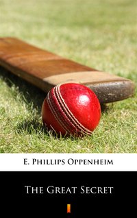 The Great Secret - E. Phillips Oppenheim - ebook