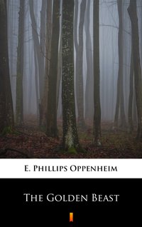 The Golden Beast - E. Phillips Oppenheim - ebook