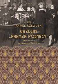Grzechy "Paryża Północy" - Paweł Rzewuski - ebook