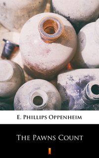 The Pawns Count - E. Phillips Oppenheim - ebook