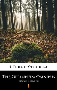The Oppenheim Omnibus - E. Phillips Oppenheim - ebook