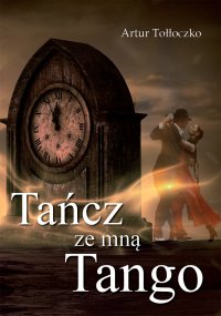Tańcz ze mną tango - Artur Tołłoczko - ebook