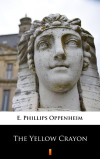 The Yellow Crayon - E. Phillips Oppenheim - ebook