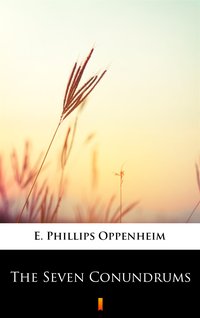 The Seven Conundrums - E. Phillips Oppenheim - ebook