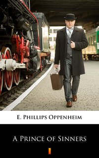 A Prince of Sinners - E. Phillips Oppenheim - ebook