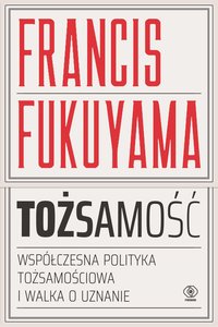 Tożsamość - Francis Fukuyama - ebook