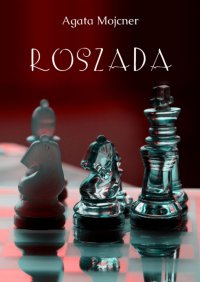 Roszada - Agata Mojcner - ebook