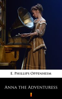 Anna the Adventuress - E. Phillips Oppenheim - ebook