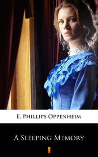 A Sleeping Memory - E. Phillips Oppenheim - ebook