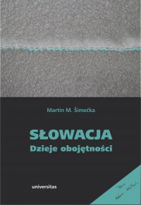 Słowacja. Dzieje obojętności - Martin Simecka - ebook