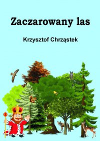Zaczarowany las - Krzysztof Chrząstek - ebook