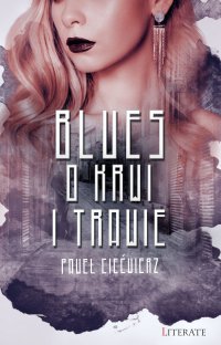 Blues o krwi i trawie - Paweł Ciećwierz - ebook