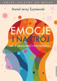 Emocje i nastrój - Daniel Jerzy Żyżniewski - ebook