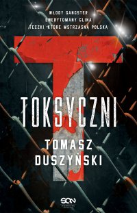 Toksyczni - Tomasz Duszyński - ebook