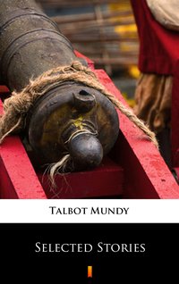 Selected Stories - Talbot Mundy - ebook
