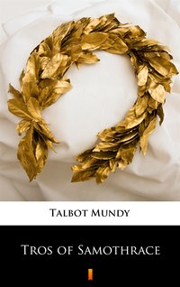 Tros of Samothrace - Talbot Mundy - ebook