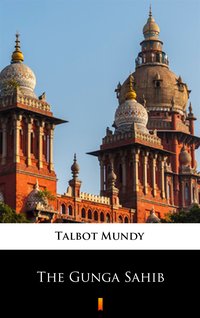 The Gunga Sahib - Talbot Mundy - ebook