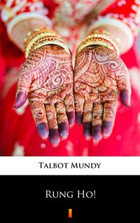 Rung Ho! - Talbot Mundy - ebook