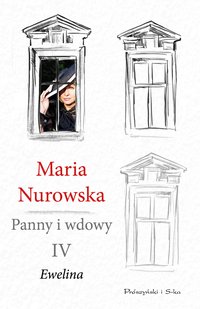 Panny i wdowy. Tom 4. Ewelina - Maria Nurowska - ebook
