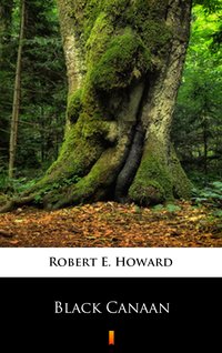Black Canaan - Robert E. Howard - ebook