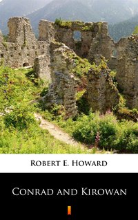 Conrad and Kirowan - Robert E. Howard - ebook