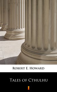 Tales of Cthulhu - Robert E. Howard - ebook