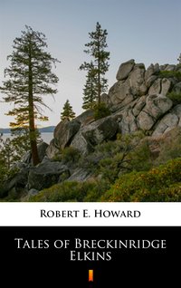Tales of Breckinridge Elkins - Robert E. Howard - ebook