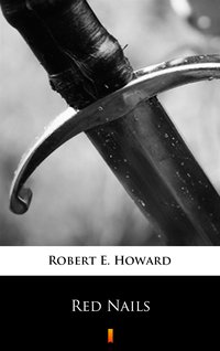 Red Nails - Robert E. Howard - ebook