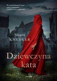 Dziewczyna kata - Magdalena Knedler - ebook
