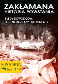Zakłamana historia powstania II - Józef Stępień - ebook