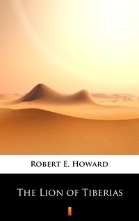 The Lion of Tiberias - Robert E. Howard - ebook