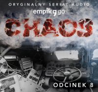 #8 Chaos. Oryginalny Serial Empik Go - Robert J. Szmidt - audiobook