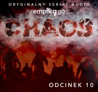 #10 Chaos. Oryginalny Serial Empik Go - Robert J. Szmidt - audiobook