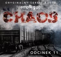#11 Chaos. Oryginalny Serial Empik Go - Robert J. Szmidt - audiobook