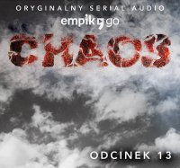 #13 Chaos. Oryginalny Serial Empik Go - Robert J. Szmidt - audiobook