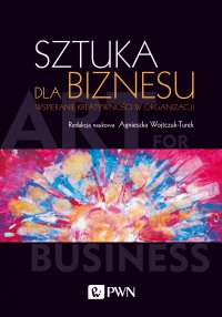 Sztuka dla biznesu - Agnieszka Wojtczuk-Turek - ebook