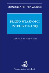 Prawo własności intelektualnej - Dominika Wetoszka - ebook