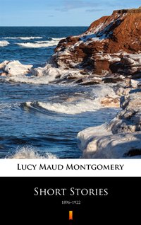 Short Stories - Lucy Maud Montgomery - ebook