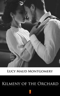 Kilmeny of the Orchard - Lucy Maud Montgomery - ebook