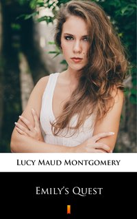 Emily’s Quest - Lucy Maud Montgomery - ebook