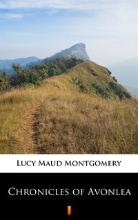Chronicles of Avonlea - Lucy Maud Montgomery - ebook