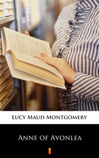 Anne of Avonlea - Lucy Maud Montgomery - ebook